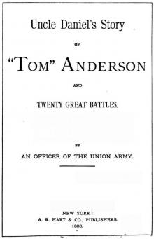 Uncle Daniel's Story Of Tom Anderson, and Twenty Great Battles Read online