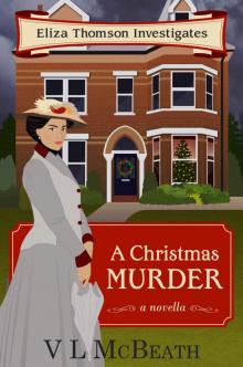 A Christmas Murder: An Eliza Thomson Investigates Murder Mystery Read online
