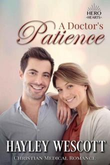 A Doctor's Patience (Hero Hearts; Medical Romance) Read online