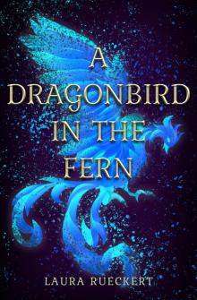 A Dragonbird in the Fern Read online