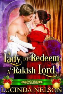 A Lady To Redeem A Rakish Lord (Historical Regency Romance) Read online