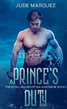 A Prince's Duty (The Royal Houses of Sea and Snow Book 1) Read online