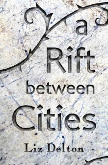 A Rift Between Cities (Arcera Trilogy Book 3) Read online