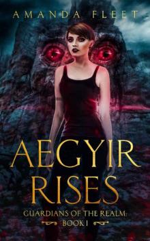 Aegyir Rises (Guardians of The Realm Book 1) Read online