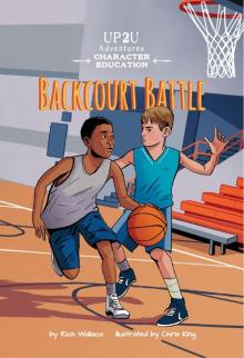 Backcourt Battle: An Up2U Character Education Adventure - Up2U Adventures Set 3 Read online