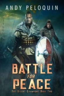Battle for Peace: An Epic Military Fantasy Novel (The Silent Champions Book 2) Read online