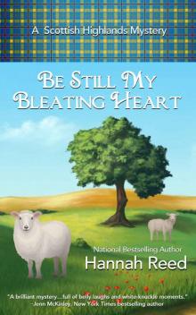 Be Still My Bleating Heart (A Scottish Highland Mystery Book 4) Read online