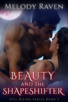 Beauty and the Shapeshifter (Evil Rising Book 5) Read online