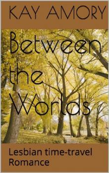 Between the Worlds Read online