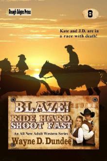 Blaze! Ride Hard, Shoot Fast Read online