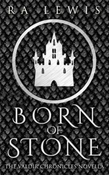 Born of Stone (The Valdir Chronicles) Read online