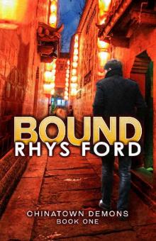 Bound: Chinatown Demons, Book One Read online