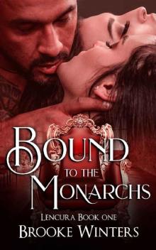 Bound to the Monarchs