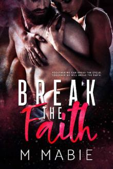 Break the Faith (The Breaking Trilogy Book 3) Read online