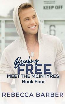 Breaking Free (Meet the McIntyres Book 4) Read online