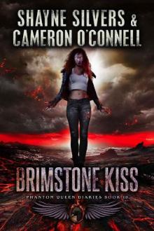 Brimstone Kiss: Phantom Queen Book 10 - A Temple Verse Series (The Phantom Queen Diaries) Read online