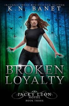 Broken Loyalty (Jacky Leon Book 3) Read online