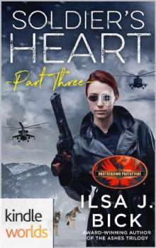 Brotherhood Protectors: Soldier's Heart Part Three (Kindle Worlds Novella) Read online