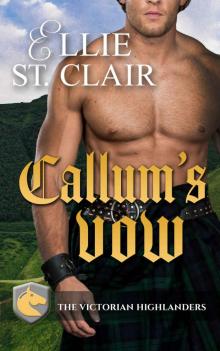 Callum’s Vow: The Victorian Highlanders Read online