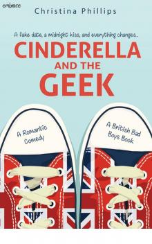 Cinderella and the Geek (British Bad Boys) Read online