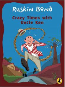 Crazy Times with Uncle Ken Read online