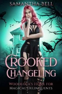 Crooked Changeling Read online