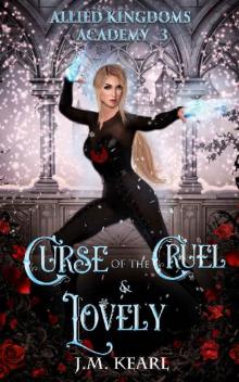 Curse of the Cruel and Lovely : Allied Kingdoms Academy 3 Read online