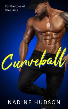 Curveball (For the Love of the Game #3) Read online