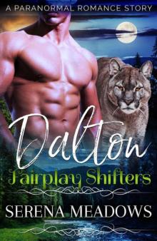 Dalton (Fairplay Shifters Series Book 5) Read online