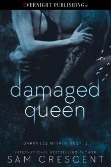 Damaged Queen (Darkness Within Duet Book 2) Read online