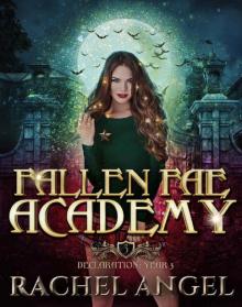 Declaration Year 3: An Academy Reversed Harem Paranormal Bully Romance (Fallen Fae Academy Book 3) Read online