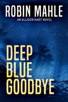 Deep Blue Goodbye Read online