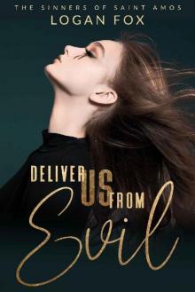 Deliver us from Evil: A Reverse Harem Dark Romance Series (The Sinners of Saint Amos Book 3) Read online