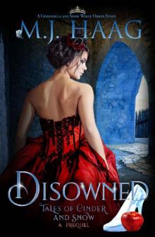 Disowned: A Cinderella and Snow White origin story Read online