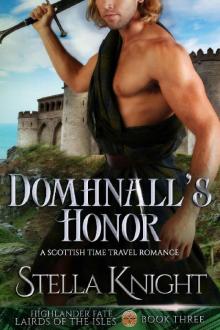 Domhnall's Honor: A Scottish Time Travel Romance (Highlander Fate, Lairds of the Isles Book 3) Read online