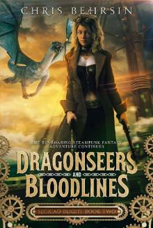 Dragonseers and Bloodlines: The Steampunk Fantasy Adventure Continues (Secicao Blight Book 2) Read online