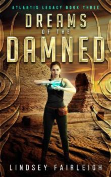 Dreams of the Damned (Atlantis Legacy Book 3) Read online