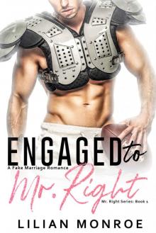Engaged to Mr. Right: A Fake Marriage Romance (Mr. Right Series Book 1)
