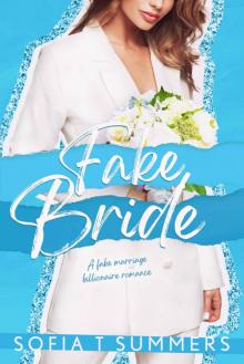 Fake Bride: A Fake Marriage Billionaire Romance (Forbidden First Times Book 2) Read online