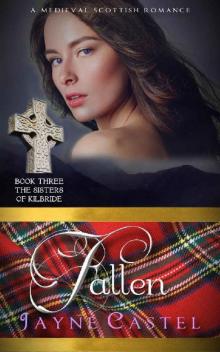 Fallen: A Medieval Scottish Romance (The Sisters of Kilbride Book 3) Read online