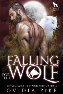 Falling For The Wolf (Crystal Lake Forest Wolf Shifters Series Book 4 Read online