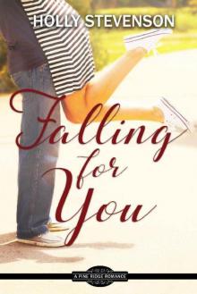 Falling for You: Clean Contemporary Romance (A Pine Ridge Romance Book 3) Read online