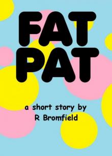 Fat Pat Read online