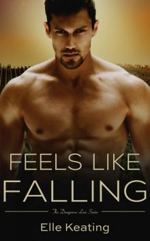 Feels Like Falling (Dangerous Love Book 5) Read online