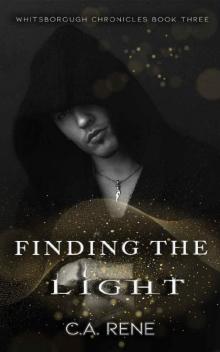 Finding the Light (Whitsborough Chronicles Book 3) Read online