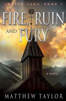 Fire, Ruin, and Fury (Embers Saga) Read online