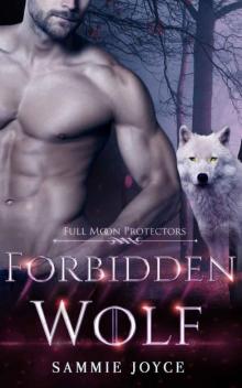 Forbidden Wolf (Full Moon Protectors Book 3) Read online