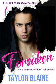 Forsaken: A bully romance (An Academy Twin Rivalry Series Book 1) Read online