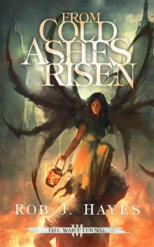 From Cold Ashes Risen (The War Eternal Book 3) Read online