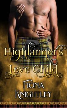 Highlander's Love Child : A Highlander Steamy Romance Short Read (Highland Lover Series Book 5)
